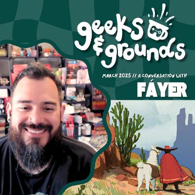 A Conversation with Fayer 🎤 Arco #05 | Geeks & Grounds Podcast
