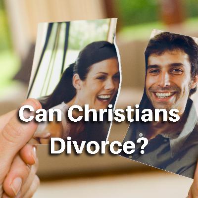 Can Christians Divorce? (1 Cor 7:10) Can Christians Divorce? (1 Cor 7:10)