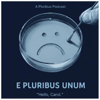E Pluribus Unum: A Pluribus Podcast - Episode 5 'Got Milk' E Pluribus Unum: A Pluribus Podcast - Episode 5 'Got Milk'