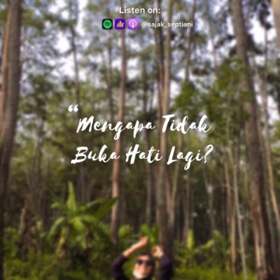 Eps.29 - Mengapa Tidak Buka Hati Lagi? || Podcast Sajak Septiani