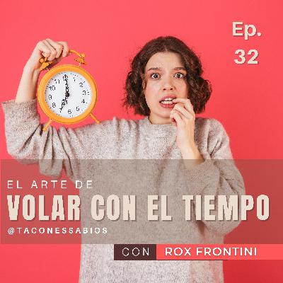Episodio 32. Temporada 2: El arte de volar con el tiempo Episodio 32. Temporada 2: El arte de volar con el tiempo