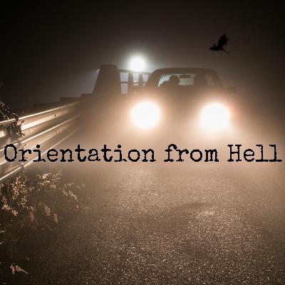 Orientation from Hell Orientation from Hell