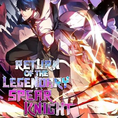 Return of the Legendary Spear Knight