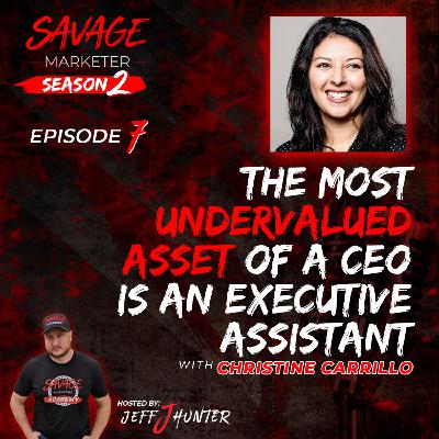 The Most Undervalued Asset of a CEO is an Executive Assistant with Christine Carrillo