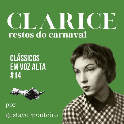 Clarice Lispector - Restos do carnaval (Felicidade clandestina) #14