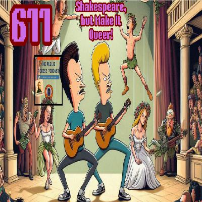 611 - Shakespeare, but Make It Queer!