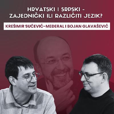 Hrvatski i srpski - zajednički ili različiti jezik? Špica s Macanom #55 Glavašević i Sučević-Međeral