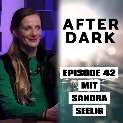 AFTER DARK mit SANDRA SEELIG AFTER DARK mit SANDRA SEELIG
