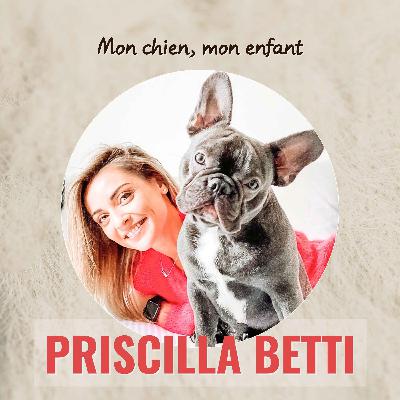 Aimer son chien comme un enfant, avec la chanteuse Priscilla Betti