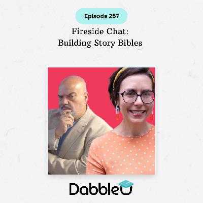 Fireside Chat: Building Story Bibles | SCC 257 Fireside Chat: Building Story Bibles | SCC 257