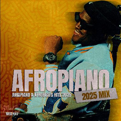 AFROPIANO MIX 2025 (Afrobeats & Amapiano hits)