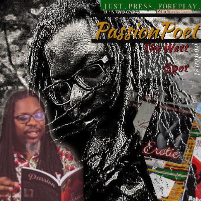 PassionPoet of The Wett Spot