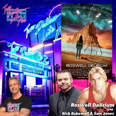 "Roswell Delirium" w Rick Bakewell & Sam Jones "Flash Gordon"