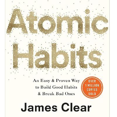 Atomic Habits, James Clear - Summary