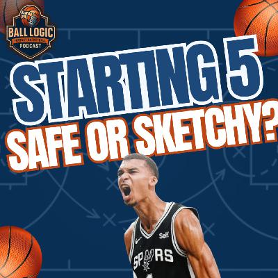 Predicted Starting Fives | Safe or Sketchy