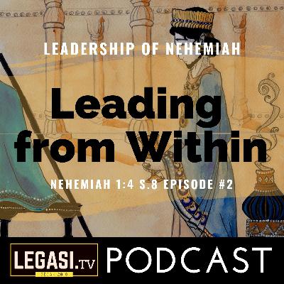 Leading from Within (Nehemiah 1:4)
