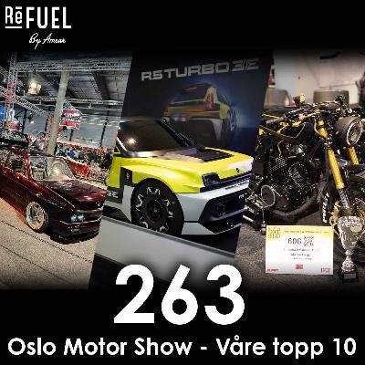 #263 - Oslo Motor Show - Våre topp 10