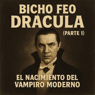 06. Drácula - Parte 1: El Origen del Vampiro Moderno