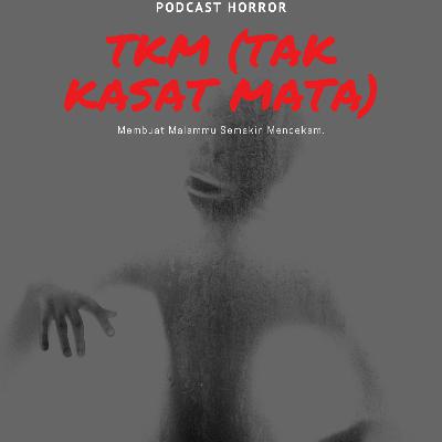 TKM (Tak Kasat Mata) Episode 6 : 5 Tempat Terseram Di Dunia (PART 2)