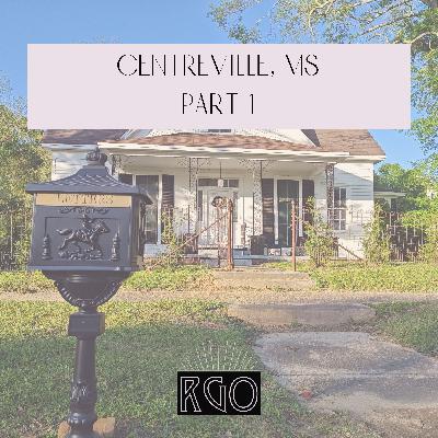 57. The Real Ghosts Of... Centreville, MS: Part 1 57. The Real Ghosts Of... Centreville, MS: Part 1