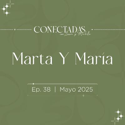 Marta Y María - La Lucha Entre “Hacer” y “Ser”