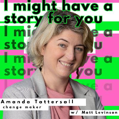 Amanda Tattersall - change maker - ep 27