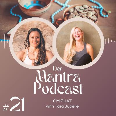 #21 Om Phat: Cut through illusion and transmute negativity – with Tara Judelle #21 Om Phat: Cut through illusion and transmute negativity – with Tara Judelle