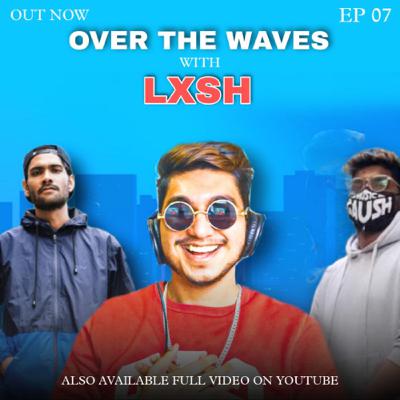 Over The Waves With LXSH Over The Waves With LXSH