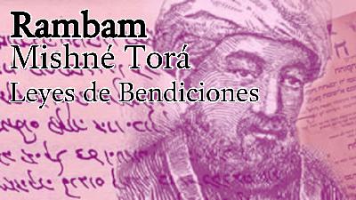 Rambam - Libro del Amor - Leyes de Bendiciones - Capítulo 11 Rambam - Libro del Amor - Leyes de Bendiciones - Capítulo 11
