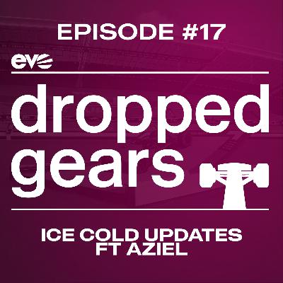 Ep.17 - Ice Cold Updates ft. Aziel