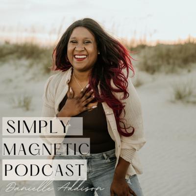 Ep# 3 : Simply Magnetic Podcast - Forgiveness and Access