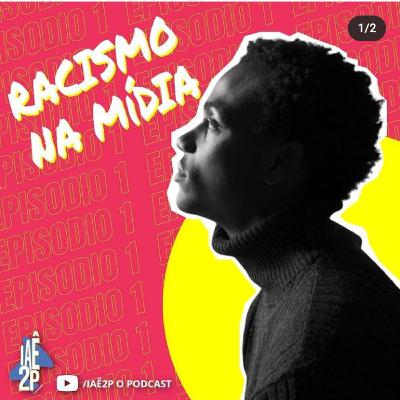 Racismo na mídia Racismo na mídia