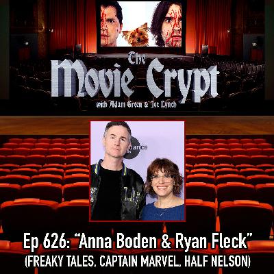 Ep 626: Anna Boden & Ryan Fleck