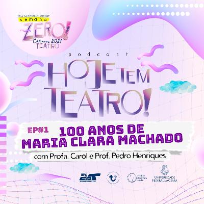 Semana zero 2021.1 - Teatro Infantil: 100 anos de Maria Clara Machado Semana zero 2021.1 - Teatro Infantil: 100 anos de Maria Clara Machado