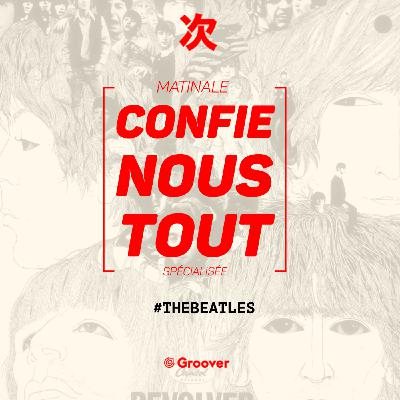 Confie-nous tout : The Beatles (c'est la dernière, merci <3)