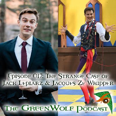 Ep 017- The Strange Case of Jack Lepiarz & Jacques Ze Whipper Ep 017- The Strange Case of Jack Lepiarz & Jacques Ze Whipper