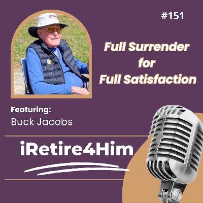 151: Full Surrender for Full Satisfaction
