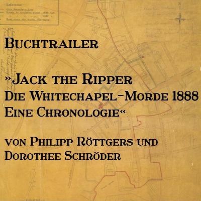 Buchtrailer: "Jack the Ripper - Die Whitechapel-Morde 1888: Eine Chronologie" Buchtrailer: "Jack the Ripper - Die Whitechapel-Morde 1888: Eine Chronologie"