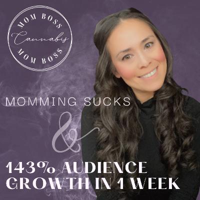 LIVE:  Momming Sucks & How I Grew My Podcast Audience 143% in ONE WEEK