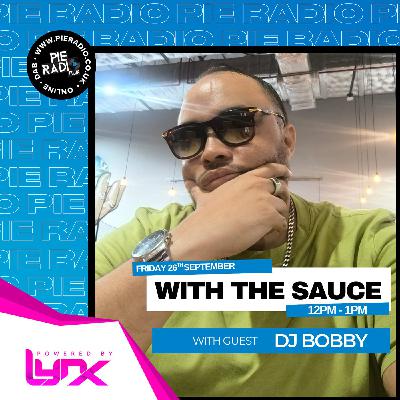With The Sauce - Guest Mix by DJ Bobby