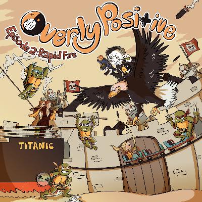 TWO - P3: TMNT, Dust from Chips, Being Woke, Razor Scooters, Titatnic