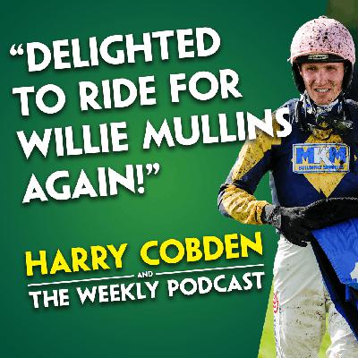 "HE IS A PROPER HORSE!" | Harry Cobden | Weekend Rides | Best chance of a winner | Cheltenham Review