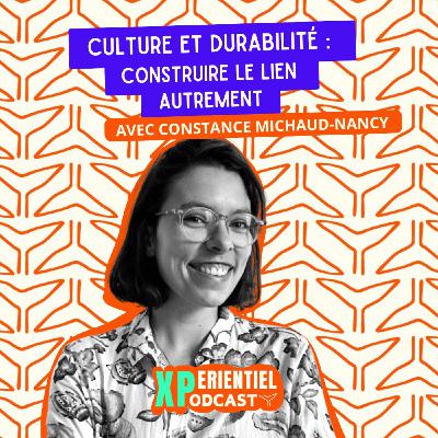 S06 E21 - Culture et durabilité : construire le lien autrement S06 E21 - Culture et durabilité : construire le lien autrement
