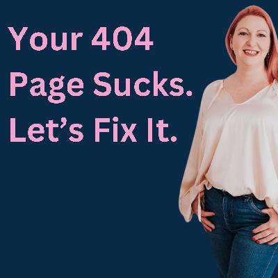 How To Add 404 Pages To Your Websites That DON'T Suck! How To Add 404 Pages To Your Websites That DON'T Suck!