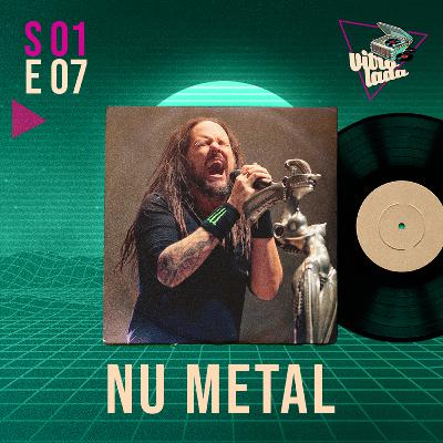 #07 - O New Metal salvou o Rock