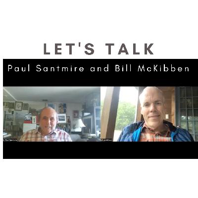 Let’s Talk! with Bill McKibben Let’s Talk! with Bill McKibben