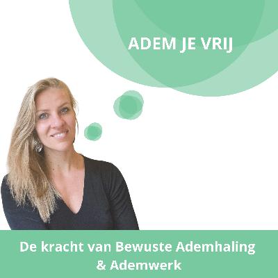 Adem je vrij: De kracht van bewuste ademhaling & ademwerk