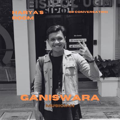 Arunika, Cinta dan Karanggayam #6 Conversation with Ganisawara Afif Kharisma on Harya's Room