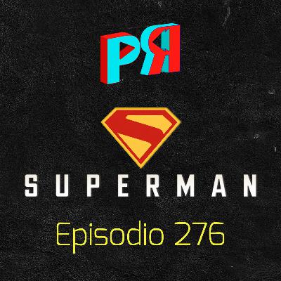 Ep. 276 CINE Y TV: ¿Qué la han hecho a Superman? Ep. 276 CINE Y TV: ¿Qué la han hecho a Superman?