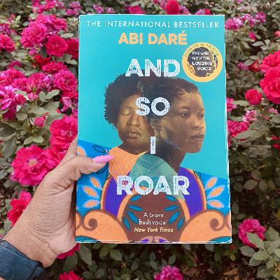 Reviewing: And So I Roar by Abi Daré